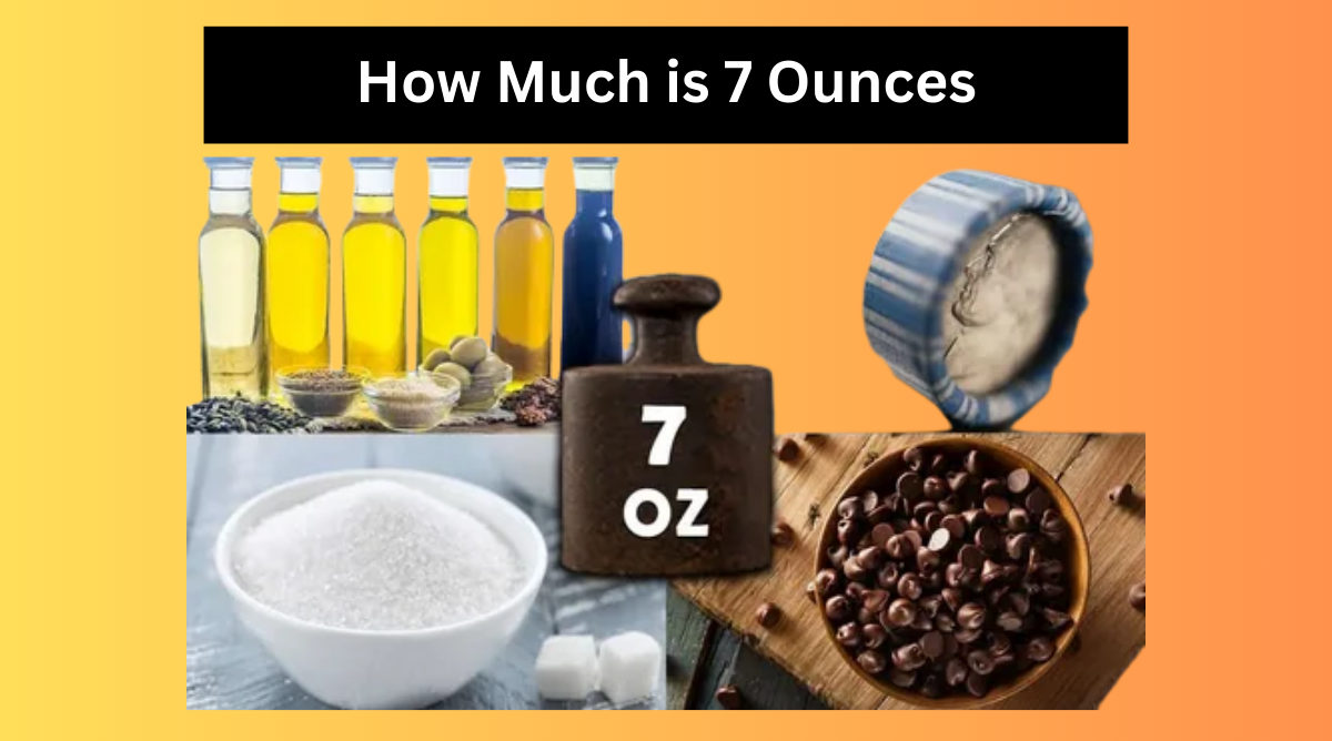 How Much is 7 Ounces
