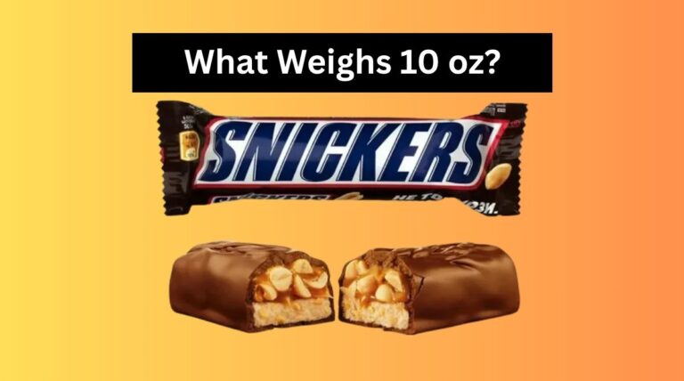 What Weighs 10 oz?